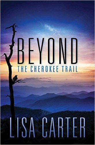 Beyond The Cherokee Trail by Lisa Carter