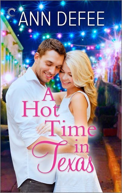 A Hot Time in Texas by Ann DeFee