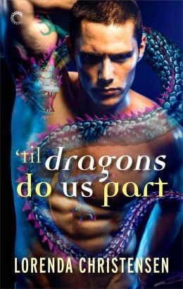 'Til Dragons Do Us Part by Lorenda Christensen