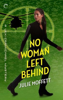 No Woman Left Behind by Julie Moffett