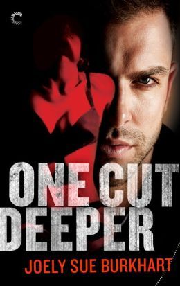 One Cut Deeper by Joely Sue Burkhart