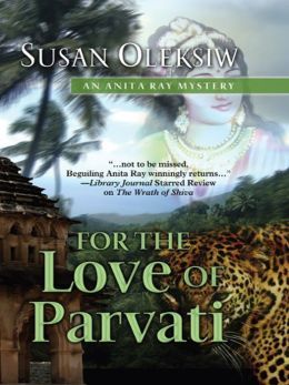 For the Love of Parvati by Susan Oleksiw