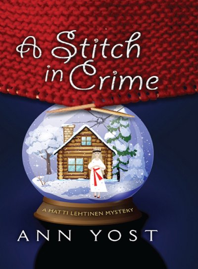 A Stitch in Crime by Ann Yost