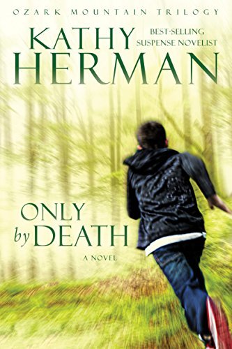 Only by Death by Kathy Herman