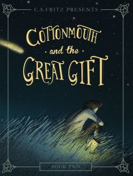 Cottonmouth and the Great Gift by C.S. Fritz