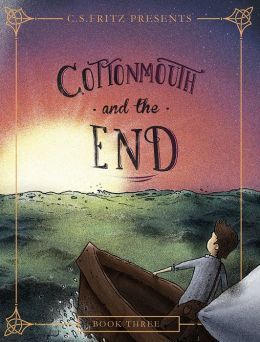 Cottonmouth and The End by C.S. Fritz