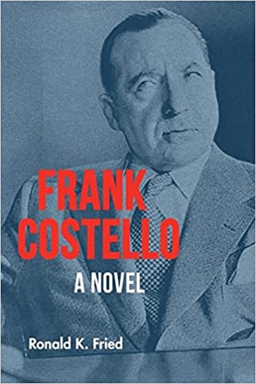 Frank Costello by Ronald K. Fried