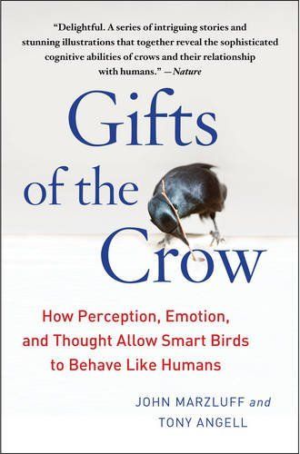 Gifts of the Crow by John Marzluff
