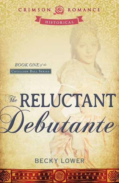 The Reluctant Debutante by Becky Lower