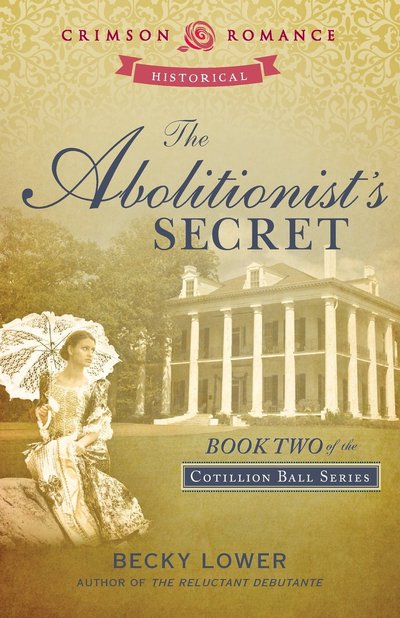 The Abolitionist's Secret by Becky Lower