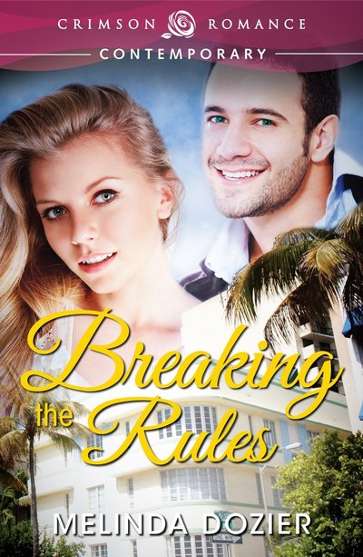 Breaking the Rules by Melinda Dozier