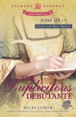 The Duplicitous Debutante by Becky Lower