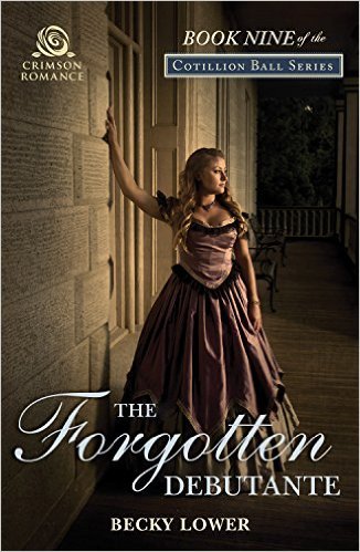 The Forgotten Debutante by Becky Lower
