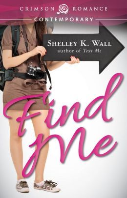 Find Me by Shelley K. Wall