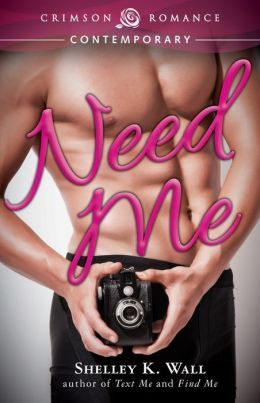Need Me by Shelley K. Wall