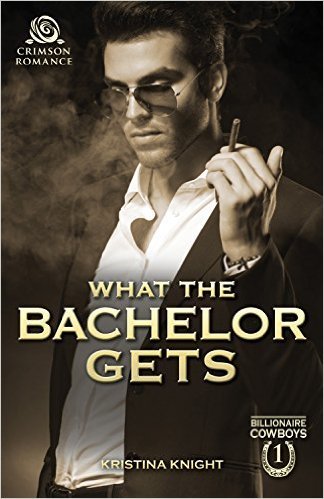 What the Bachelor Gets by Kristina Knight