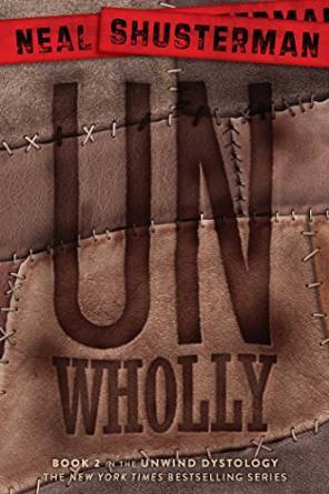 UnWholly by Neal Shusterman