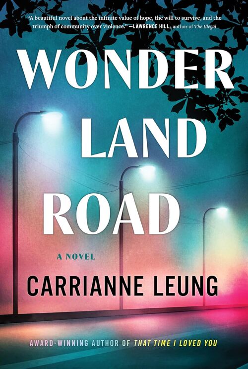 Wonderland Road by Carrianne Leung