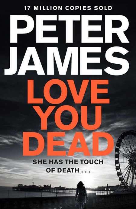 Love You Dead by Peter James