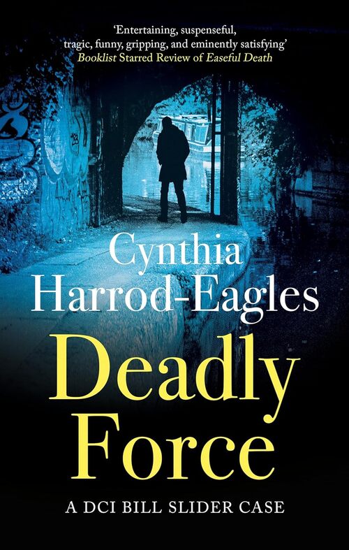 Deadly Force by Cynthia Harrod-Eagles