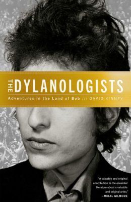The Dylanologists by David Kinney