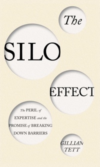 The Silo Effect by Gillian Tett