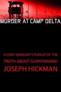 Murder at Camp Delta by Joseph Hickman