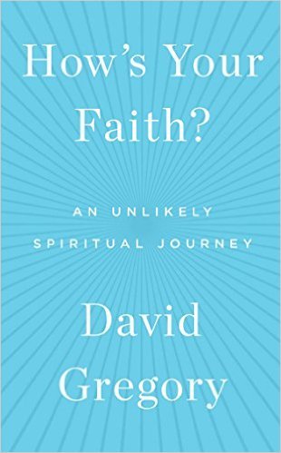 How's Your Faith? by David Gregory