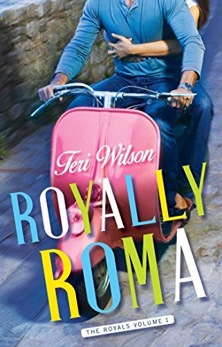 Royally Roma by Teri Wilson