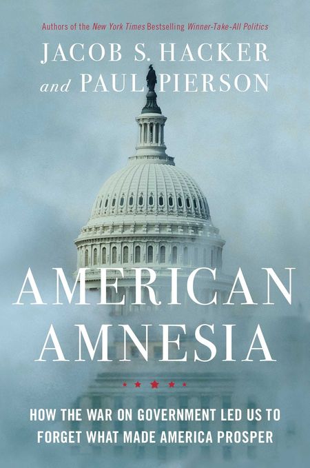 American Amnesia by Jacob S. Hacker