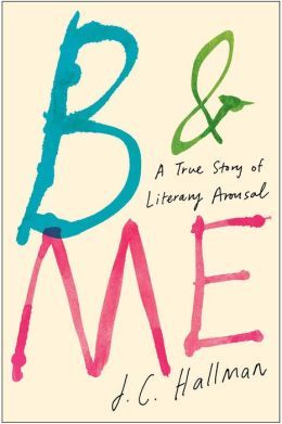 B & Me by J.C. Hallman