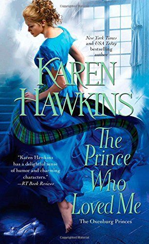 The Prince Who Loved Me by Karen Hawkins