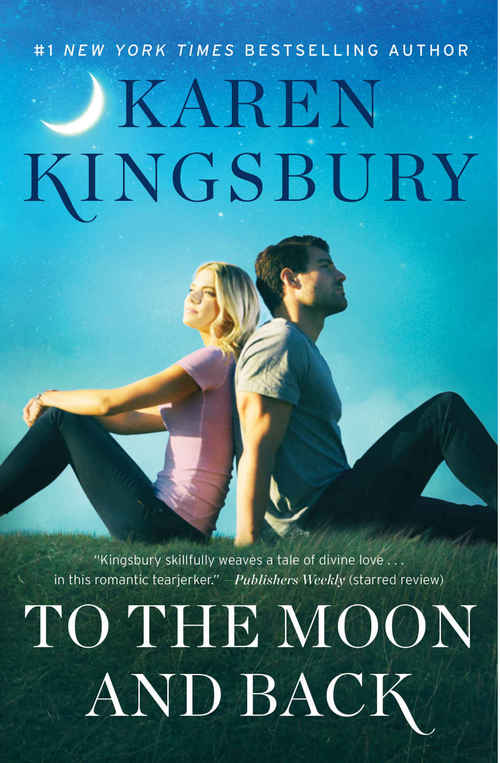 To the Moon and Back by Karen Kingsbury