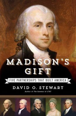 Madison's Gift by David O. Stewart