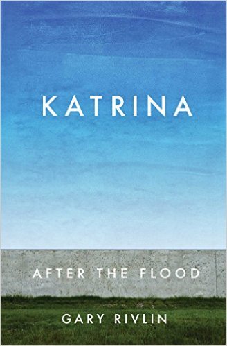 Katrina by Gary Rivlin