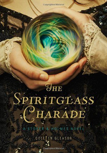 The Spiritglass Charade by Colleen Gleason