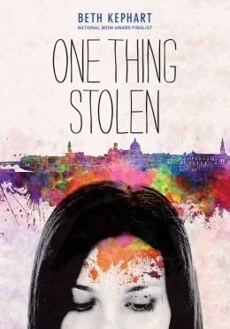 One Thing Stolen by Beth Kephart