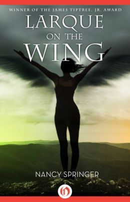 Larque on a Wing by Nancy Springer