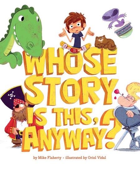 Whose Story Is This Anyway? by Mike Flaherty