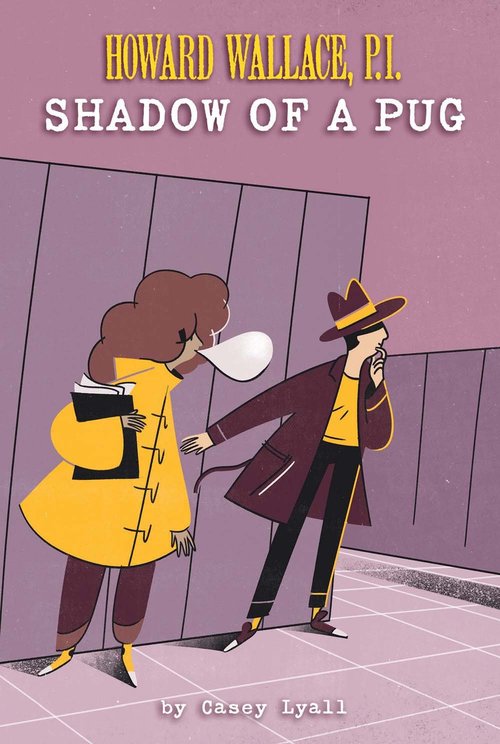 Shadow of a Pug (Howard Wallace, P.I., Book 2) by Casey Lyall