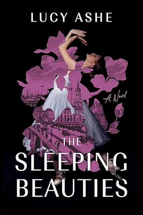 The Sleeping Beauties by Lucy Ashe