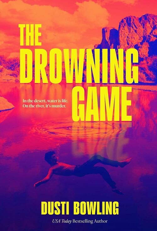 The Drowning Game by Dusti Bowling