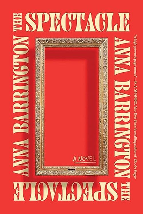 The Spectacle by Anna Barrington
