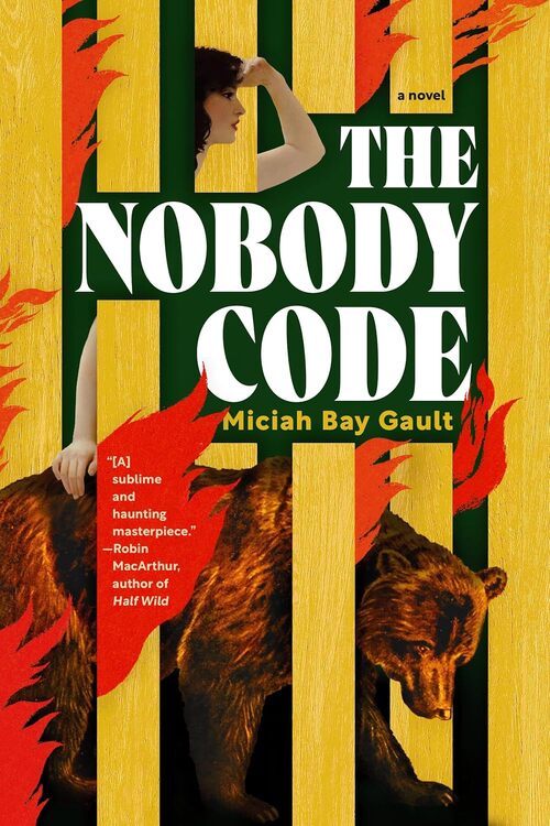The Nobody Code by Miciah Bay Gault