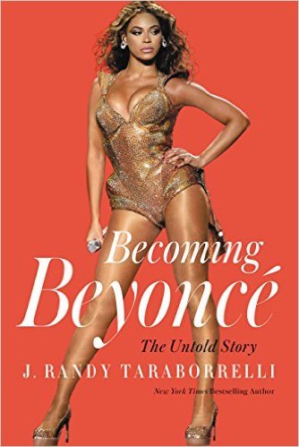 Becoming Beyonc by J. Randy Taraborrelli