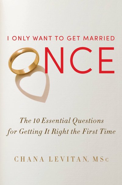 I Only Want to Get Married Once by Chana Levitan