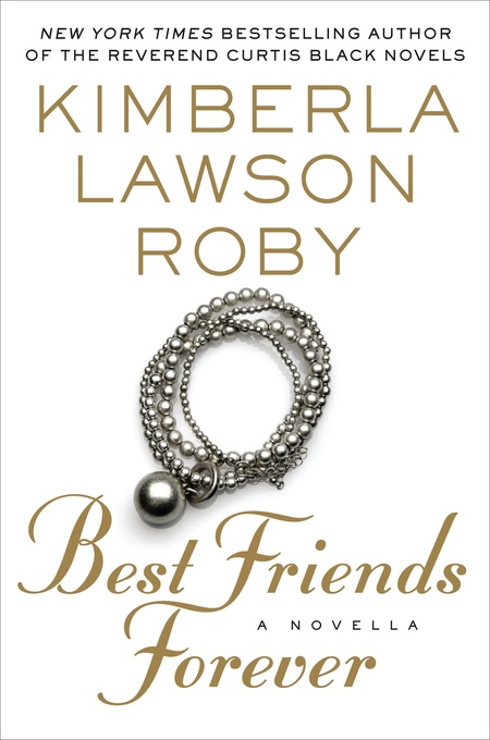 Best Friends Forever by Kimberla Lawson Roby
