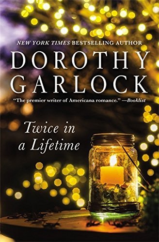 Twice in a Lifetime by Dorothy Garlock