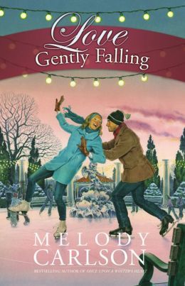 Love Gently Falling by Melody Carlson
