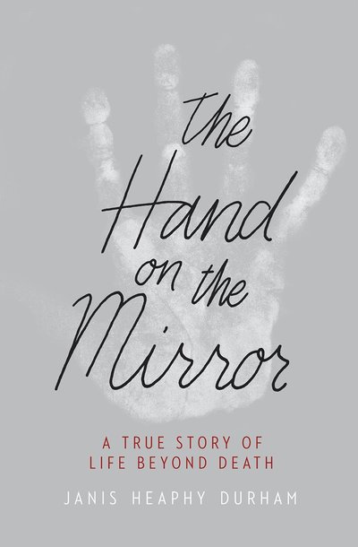 The Hand on the Mirror by Janis Heaphy Durham